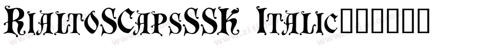 RialtoSCapsSSK Italic字体转换
